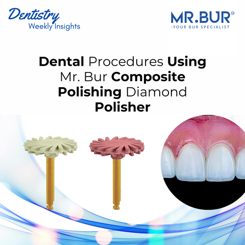 Mr. Bur Composite Polishing Diamond Polisher is used in various dental procedures to achieve smooth surfaces and natural high-gloss aesthetics.