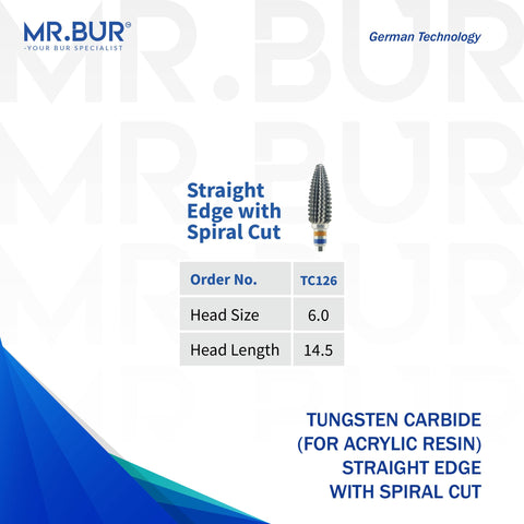 Mr. Bur Straight Edge with Spiral Cut Tungsten Carbide Bur for Acrylic Resin TC126, featuring a 6.0mm head size, ensures precise shaping, smooth cutting, and efficient material removal.