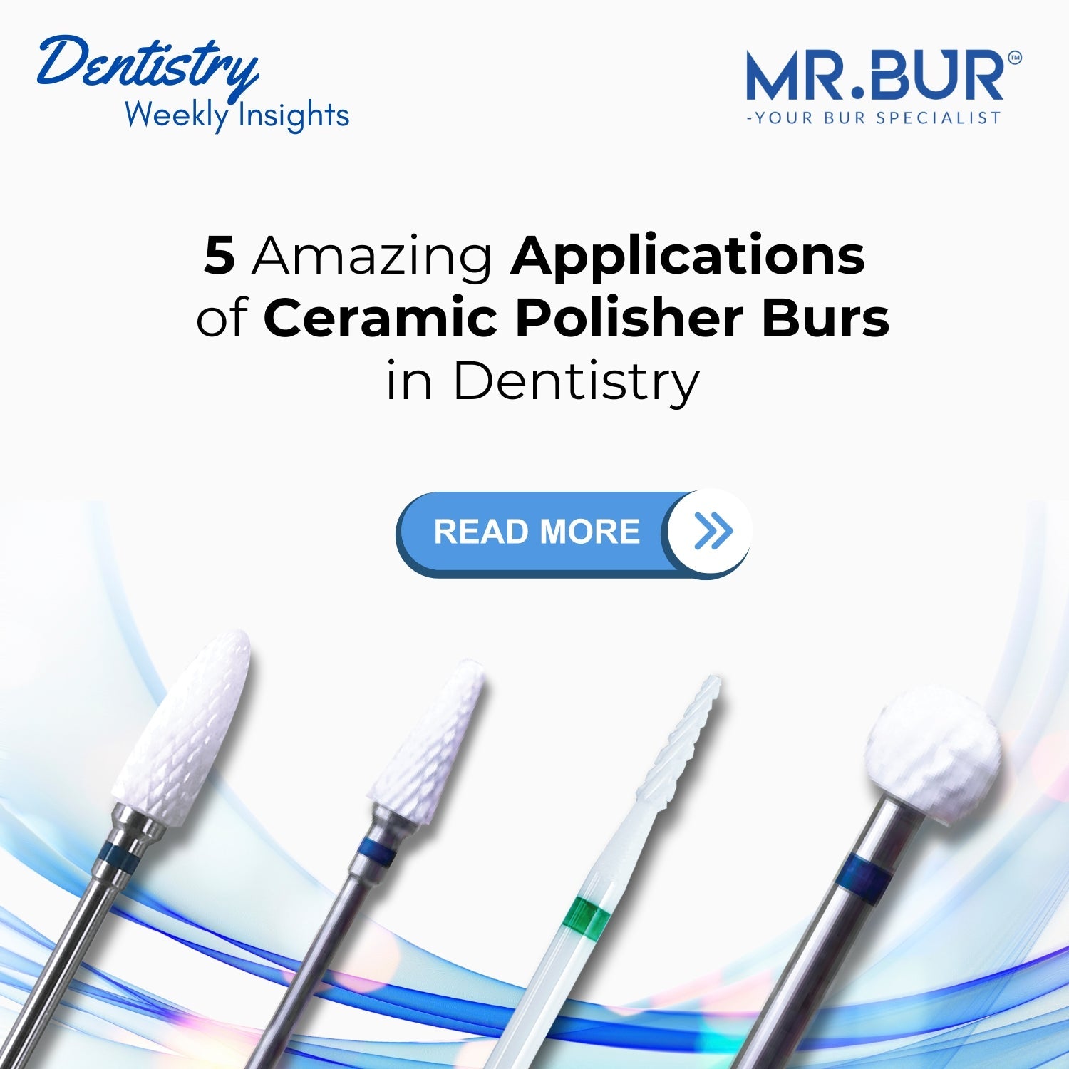 5 Amazing Applications of Ceramic Polisher Burs in Dentistry MR. BUR US ...