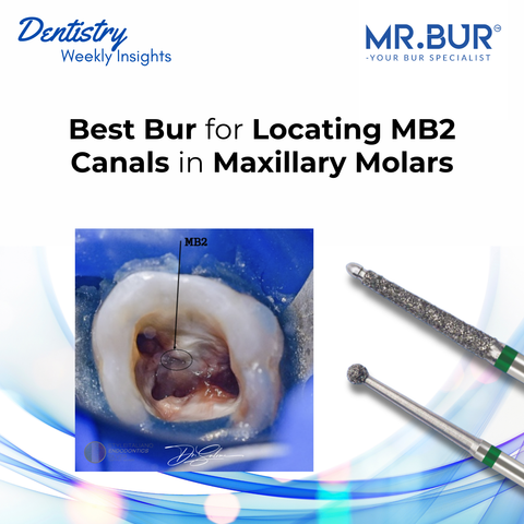 Mr. Bur endodontic access bur used during MB2 canal location demonstrating improved maxillary molar chamber visibility and precise access preparation.