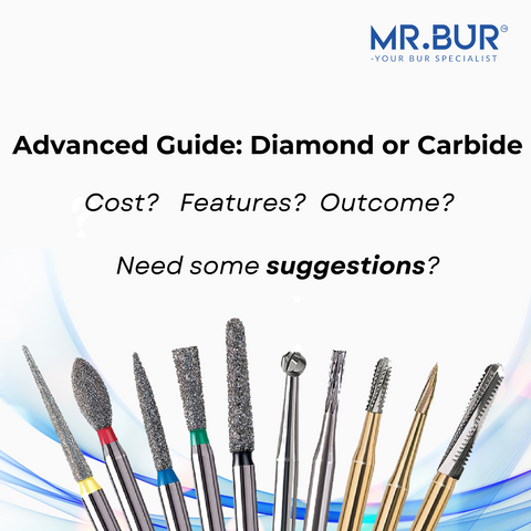 Mr. Bur diamond burs vs carbide burs material comparison highlights cutting efficiency, durability, and clinical applications.