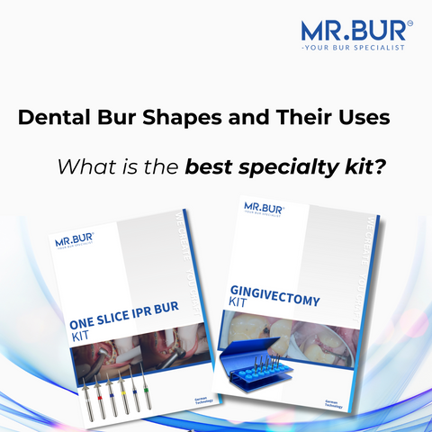 Dental Bur Shapes and Their Uses: A Comprehensive Guide for Dentists