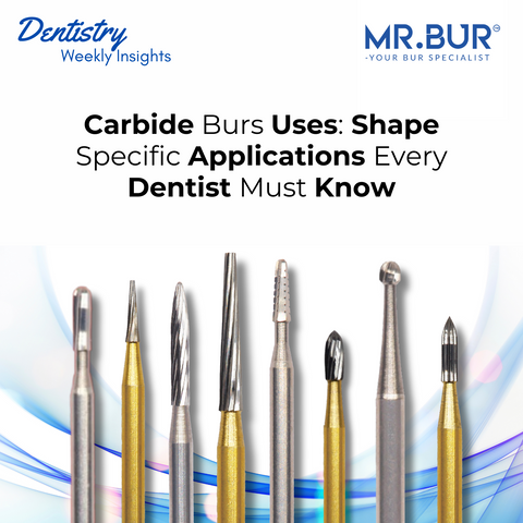 Mr. Bur carbide burs guide on exploring shape specific applications for cavity prep, margin finishing, and esthetic contouring in restorative dentistry.