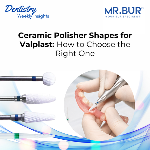 MR.Bur ceramic polisher shapes for Valplast flexible denture finishing with dentist trimming appliance and VAL series burs displayed beside article title.