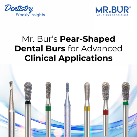 Mr. Bur’s pear-shaped dental burs for advanced clinical applications, offering precision cutting, shaping, and finishing across restorative and cosmetic dentistry.