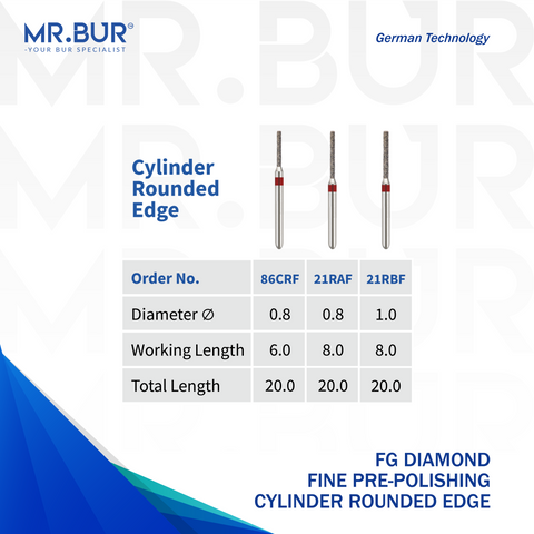 Mr. Bur Cylinder Rounded Edge Fine Diamond Bur FG, 86CRF, 21RAF and 21RBF, used for smooth shoulder refinement, axial wall finishing, and precise margin detailing in crown and bridge preparations.