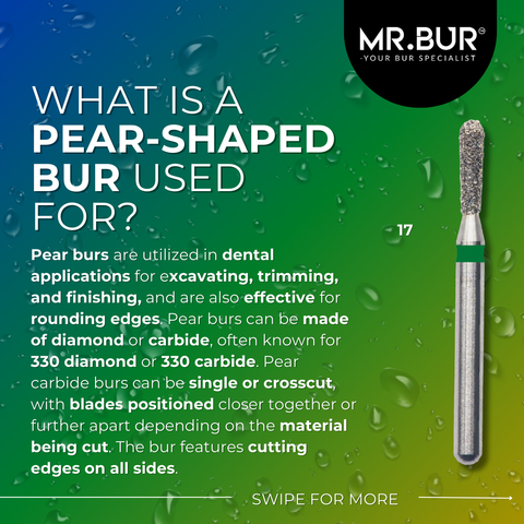 This picture explain What is a pear-shaped bur used for, Mr Bur pear burs also known as 330 diamond or 330 carbide are utilized in dental applications for excavating, trimming, and finishing, and are also effective for rounding edges 